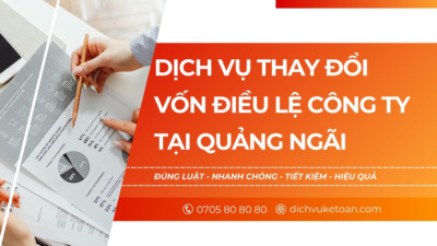 Thay đổi vốn điều lệ công ty tại Quảng Ngãi