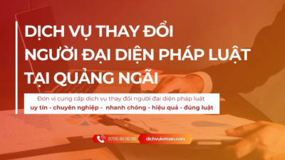 Thay đổi người đại diện pháp luật tại Quảng Ngãi